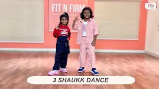 3 Shaukk Dance |  Avvy Sra, Karan Aujla, Jaani | Fit N Firm Studios Bangalore