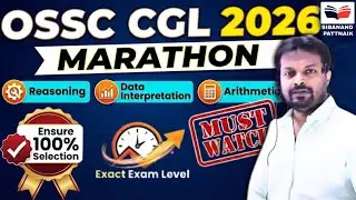 OSSC CGL 2026 PRELIMS MARATHON 🔥 | Math + DI + Reasoning FULL REVISION | Ensure Selection 💯 OSSC CGL