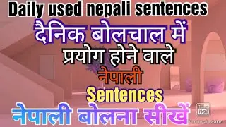Hindi to Nepali नेपाली बोलना सीखे Daily used nepali sentence दैनिक बोलचाल में प्रयोग होने वाले वाक्य