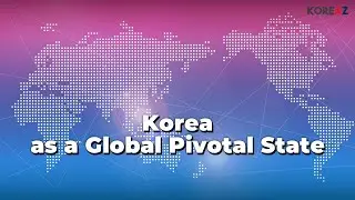 글로벌 중추 국가 Global Pivotal State(GPS) - Korea