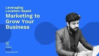 Leveraging Location-Based Marketing to Grow Your Business