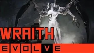 Evolve - Wraith Gameplay and Strategy