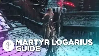 Bloodborne Boss Guide: How to beat Martyr Logarius