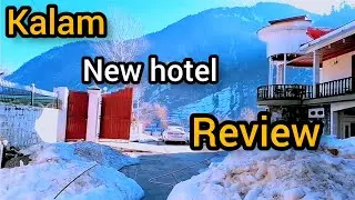 Kalam review | kalam valley | kalam 2020 | kalam Bazar | Kalam beauty | babusar top 🥰