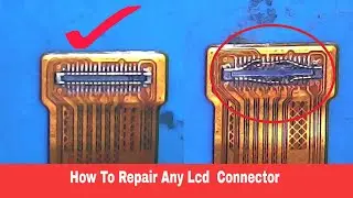 how to replace broken lcd connector mobile display connector repair