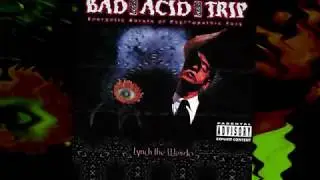 BAD ACID TRIP -  Lynch The Weirdo ( Full Album )