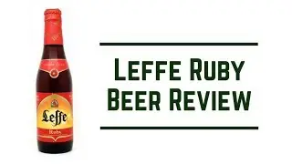 Abbaye De Leffe (AB InBev) Leffe Ruby Beer Review