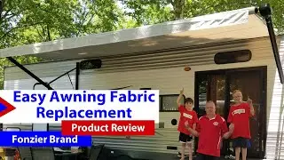 Replacing RV Awning Fabric / Fast and Easy with Fonzier Replacement Fabric