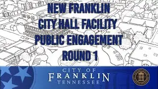 New Franklin City Hall Facility - Public Engagement / Round 1