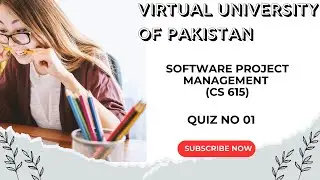 Software Project Management (CS 615) | Quiz No 01| Virtual University of Pakistan | Fall 2025 - 26