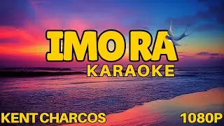 IMO RA KARAOKE - Kent Charcos