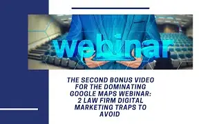 Dominating Google Maps in 2020: (BONUS #2) - Two Law Firm Digital Marketing Traps To Avoid