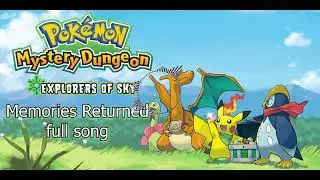 Pokemon mystery dungeon explorer of sky tribute | Memories returned - full song with lyrics