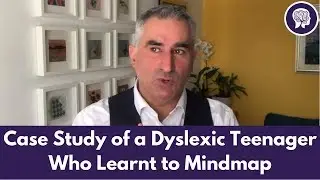 Case Study of a Dyslexic Teenager Who Learnt to Mindmap