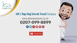 AlHaram Travel a leading Hajj and Umrah travelling Agency in UK