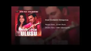 Nesrin Ulusu & Ercan Ulusu - Dost Cevherin Olmayınca
