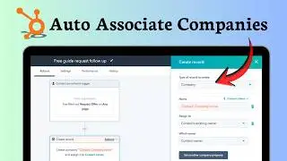 How to automatically create and associate companies with contacts in HubSpot