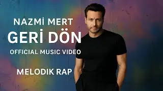 Nazmi Mert &ndash; Geri D&ouml;n (Official Music Video) Balkani MUSİC 