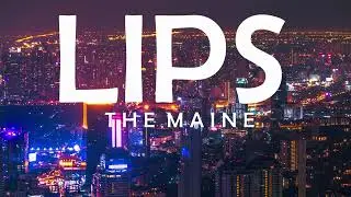 THE MAINE - LIPS LYRICS