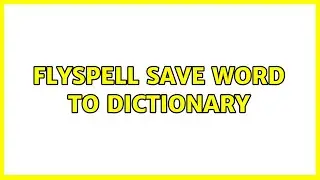 Flyspell save word to dictionary