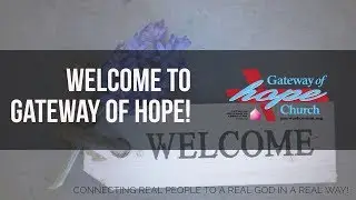 Welcome to Gateway of Hope Church