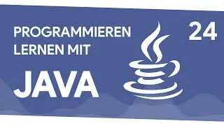 💻 OOP in der Praxis 💻 24 || Programmieren Lernen mit Java
