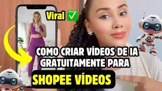 COMO CRIAR VIDEO DE IA GRATUITAMENTE PARA SHOPEE VIDEOS 🤖💸