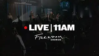 Join us LIVE at Freedom Church | 11AM