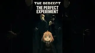 The Forger Family was ALWAYS an Experiment || #spyxfamily #anya #animetheory #manga #shorts