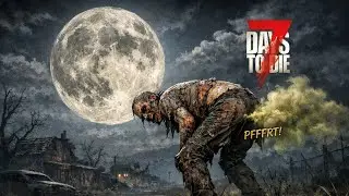 7 Days To Die PS5: 2.5 Update: Fart At The Moon