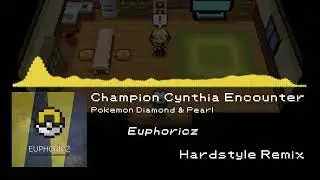 Champion Cynthia Encounter (Euphoricz Hardstyle Remix) - Pokemon Diamond & Pearl
