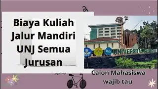 Biaya Kuliah Jalur Mandiri Universitas Negeri Jakarta UNJ  Semua Jurusan calon mahasiswa wajib tau