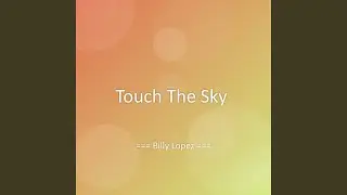 Touch The Sky