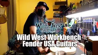 Wild West Workbench - Fender USA Guitars