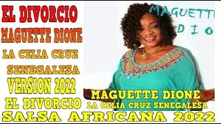 MAGUETTE DIONE | EL DIVORCIO | SALSA AFRICANA 2022