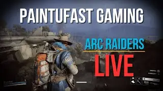 Arc Raiders Gameplay! - Captain PaintUFast - Positive Vibes Only!