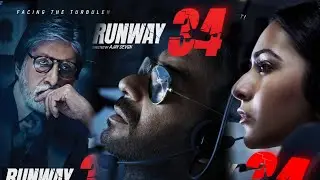 Runway 34 Official Trailer First Look | Ajay Devgan, Amitabh Bachchan, Rakul Preet Singh |