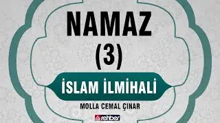 Namaz (3) | İslam İlmihali