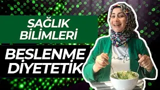 Sağlık Bilimleri Üniversitesi - Beslenme ve Diyetetik Okumak! | Hangi Bölüm Hangi Üniversite