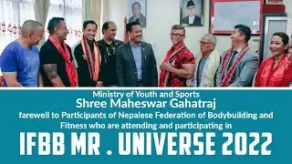 Ministry of Youth and Sports Nepal Farewell to Nepalese fitness athlete for MR. UNIVERSE 2022