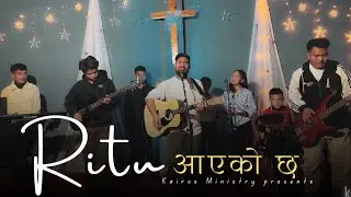 Ritu | Worship song|| ft. Kairos Ministry