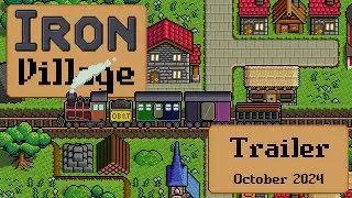 Iron Village Trailer - October 2024