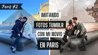 IMITANDO FOTOS TUMBLR con MI NOVIO 📸 (NO obligado) en PARÍS *somos súper ✨aesthetic✨*