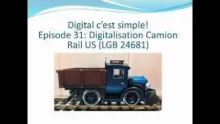 Digital c'est simple! Episode 31: digitalisation d'un camion rail US (LGB 24681)