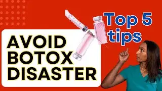 A Doctor Explains: Avoid Botox and Filler Disasters! 5 MUST KNOW Tips