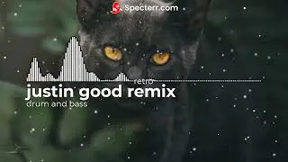 justin good remix dnb