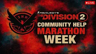 Helping the Community All Week! (Day 1) | The Division 2