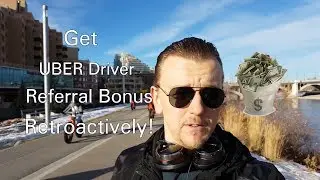 How to Get your UBER Driver Signup Referral Bonus Retroactively.