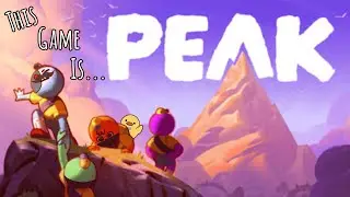 Pablo vs The Mountain! | PEAK | ep1