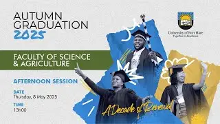 DAY 4: AUTUMN GRADUATION 2025 - FACULTY OF SCIENCE & AGRICULTURE | AFTERNOON SESSION